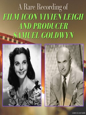 cover image of A Rare Recording of Film Icon Vivien Leigh and Producer Samuel Goldwyn